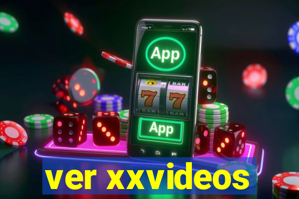 ver xxvideos